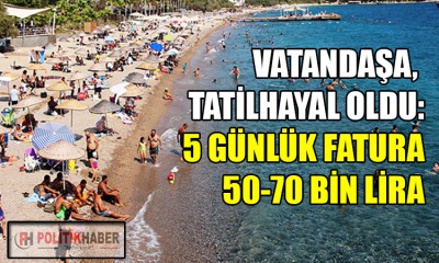 Tatil, vatandaşa hayal oldu!