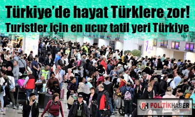 Turistler için en ucuz tatil yeri Türkiye!