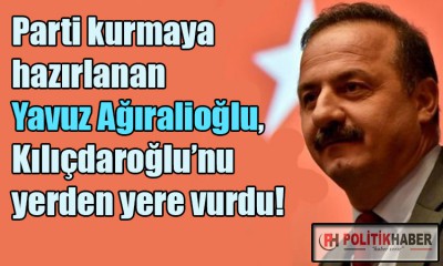 Yavuz Ağıralioğlu'ndan Kılıçdaroğlu'na sert sözler!