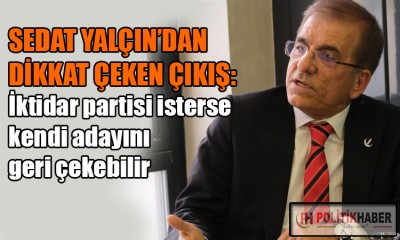 Yeniden Refah'ın adayı Yalçın'dan önemli çıkış!