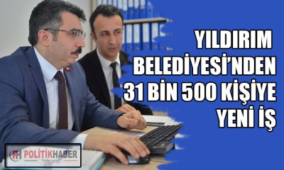 Yıldırım Belediyesi'nden binlerce kişiye yeni iş imkanı!