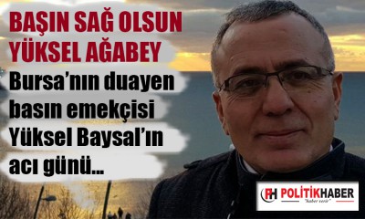 Yüksel Baysal'ın acı günü!