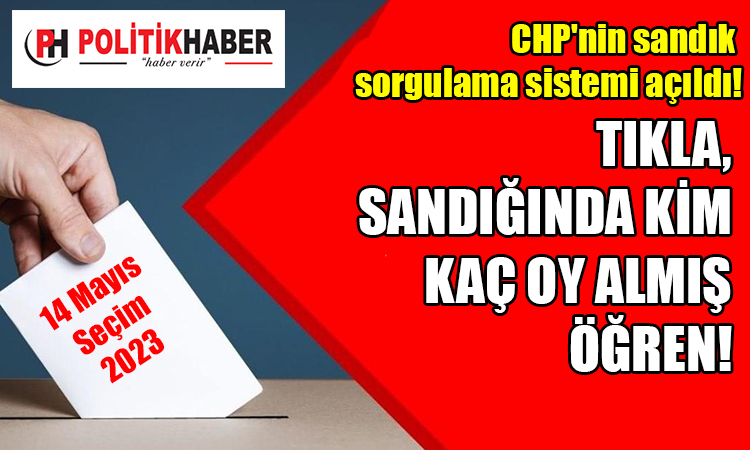 Tıkla, sandığında kim kaç almış öğren!