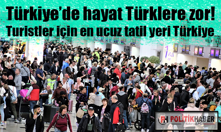 Turistler için en ucuz tatil yeri Türkiye!