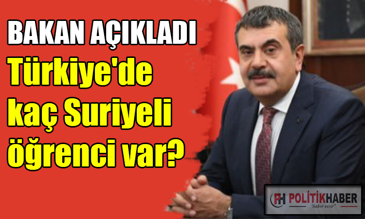 Türkiye'de kaç Suriyeli öğrenci var?