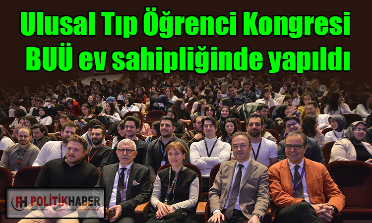 Ulusal Tıp Öğrenci Kongresi BUÜ'de yapıldı!