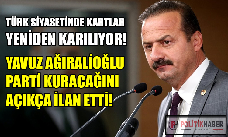 Yavuz Ağıralioğlu parti kuracağını ilan etti!