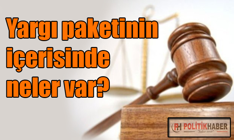 Yeni yargı paketinde neler var?