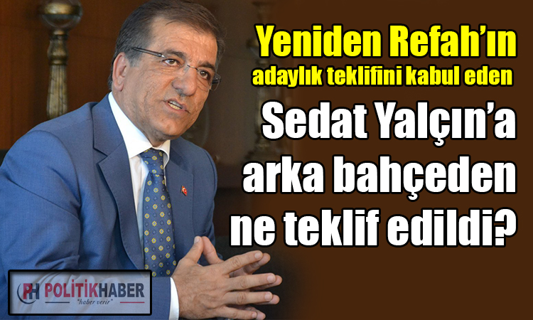 Yeniden Refah'ın Bursa adayına yapılan çirkin teklif!