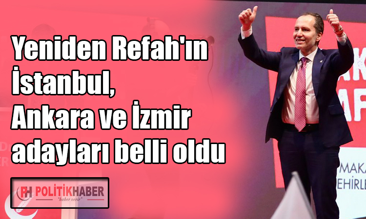 Yeniden Refah'tan görkemli aday tanıtımı!