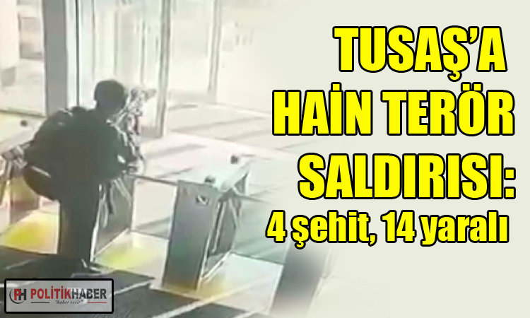 TUSAŞ'a terör saldırı!