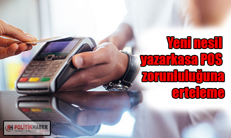 Yazarkasa POS zorunluluğuna erteleme!